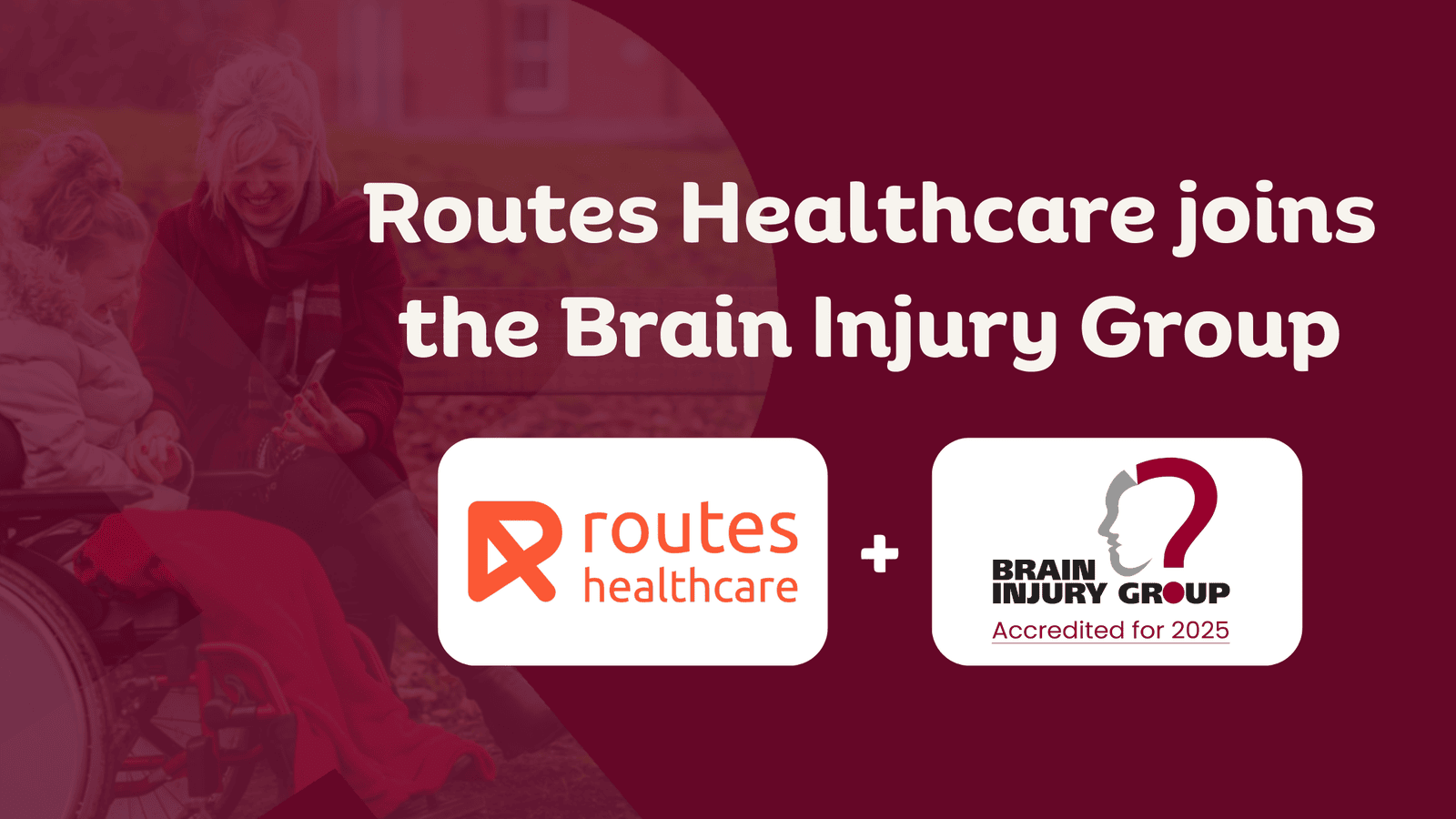 Routes Healthcare Joins Brain Injury Group as an Accredited Member